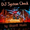 About DJ System Check Song